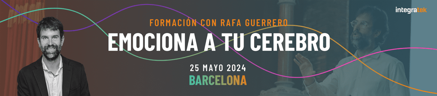 Formación Presencial en Barcelona con Rafa Guerrero, 'Emociona a tu Cerebro', el 25 de mayo de 2024