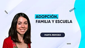 Adopción, Familia y Escuela