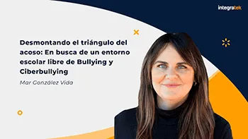 Desmontando el Triángulo del Acoso: En busca de un Entorno Escolar Libre de Bullying y Ciberbullying