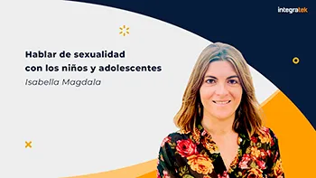 Hablar de sexualidad con los niños y adolescentes